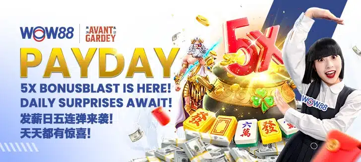 WOW88 payday five times bonus promotion
